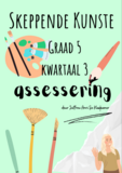 Graad 5 Skeppende Kunste kwartaal 3 assessering (2022)