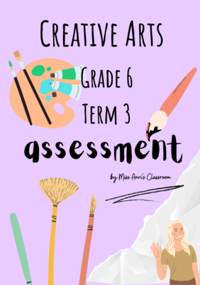 Grade 6 Creative Arts term 3 assessments (2022)