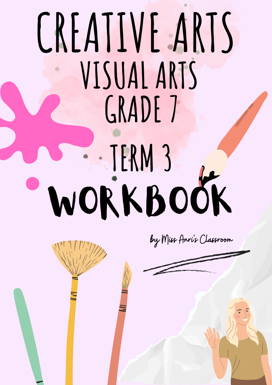 Grade 7 Creative Arts Visual Arts Term 3 Workbook