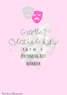 Grade 7 Performing Arts term 4 workbook (Drama)