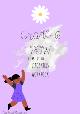 Grade 6 Life Skills (PSW) term 4 workbook (2022)