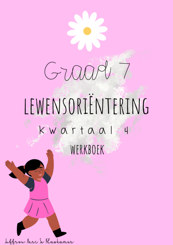 Graad 7 Lewensoriëntering kwartaal 4 werkboek