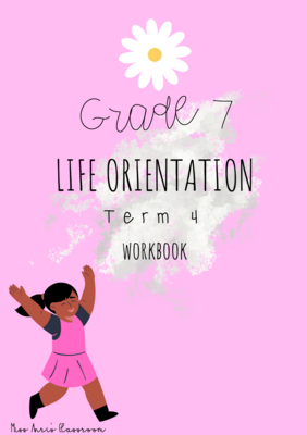 Grade 7 Life Orientation term 4 workbook
