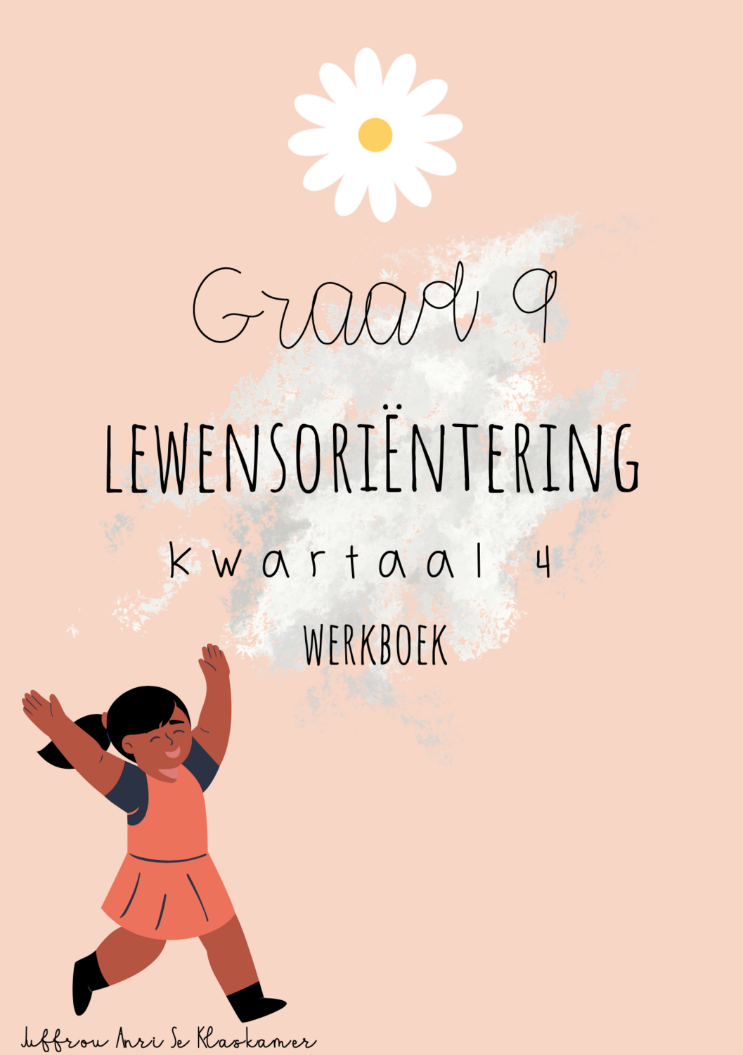 Graad 9 Lewensoriëntering kwartaal 4 werkboek