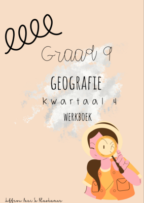Graad 9 Geografie kwartaal 4 werkboek