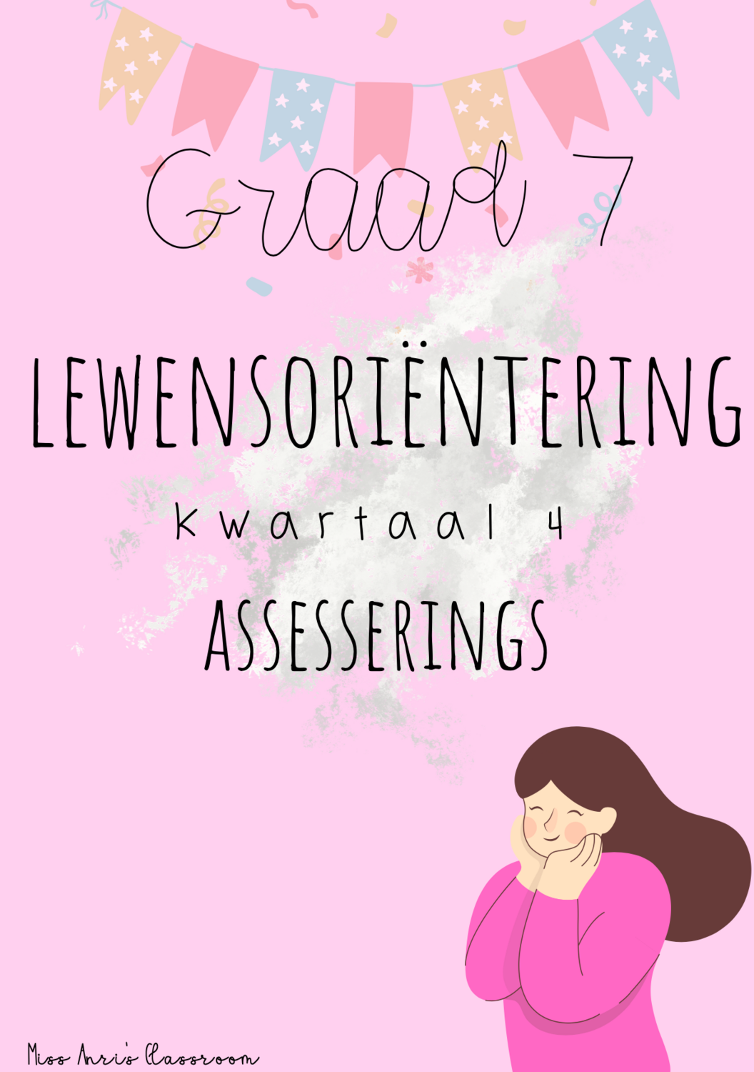 Graad 7 (Lewensoriëntering) PSW kwartaal 4 assesserings