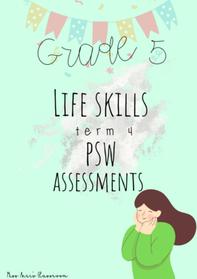 Grade 5 Life Skills (PSW) term 4 assessment (2022)