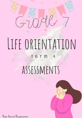 Grade 7 Life Orientation (PSW) term 4 assessment