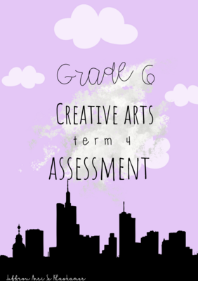 Grade 6 Creative Arts term 4 assessment (2022)