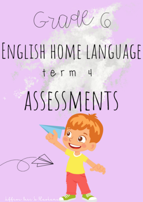 Grade 6 English Home Language term 4 assessments