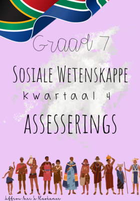 Graad 7 Sosiale Wetenskappe kwartaal 4 assesserings