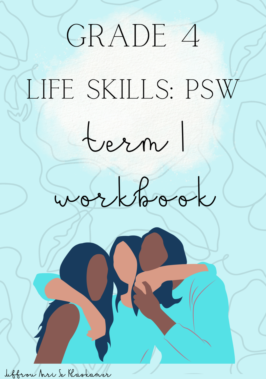 Grade 4 Life Skills term 1 workbook (2023)