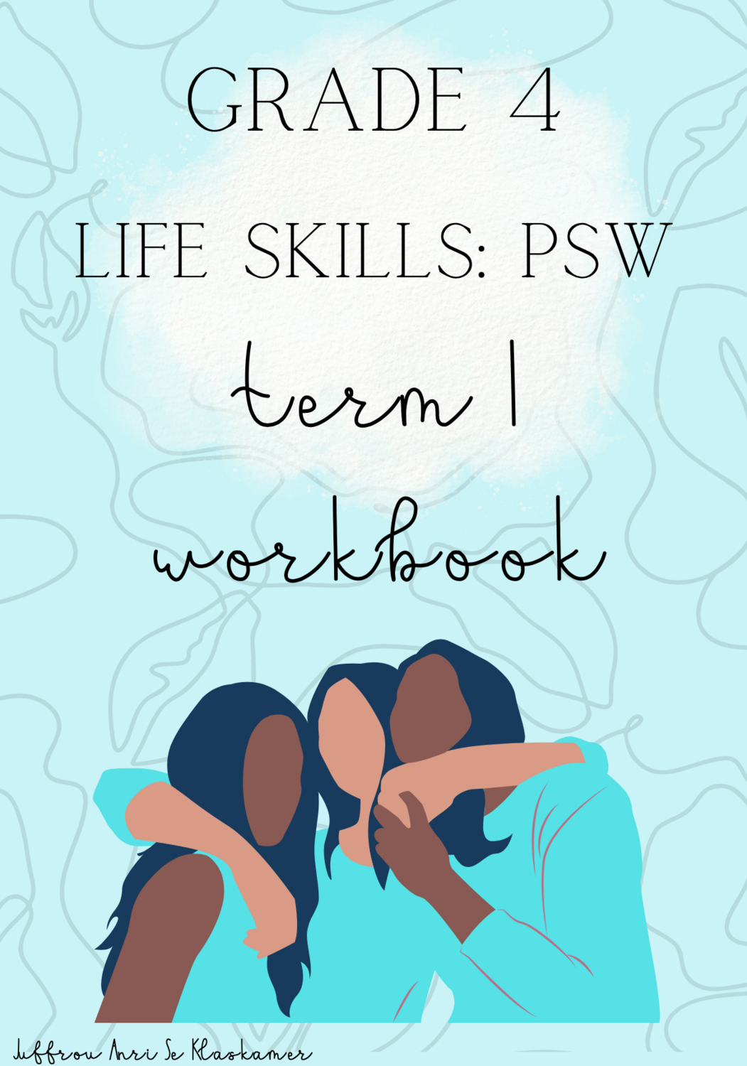 Grade 4 Life Skills Term 1 Workbook 2023 