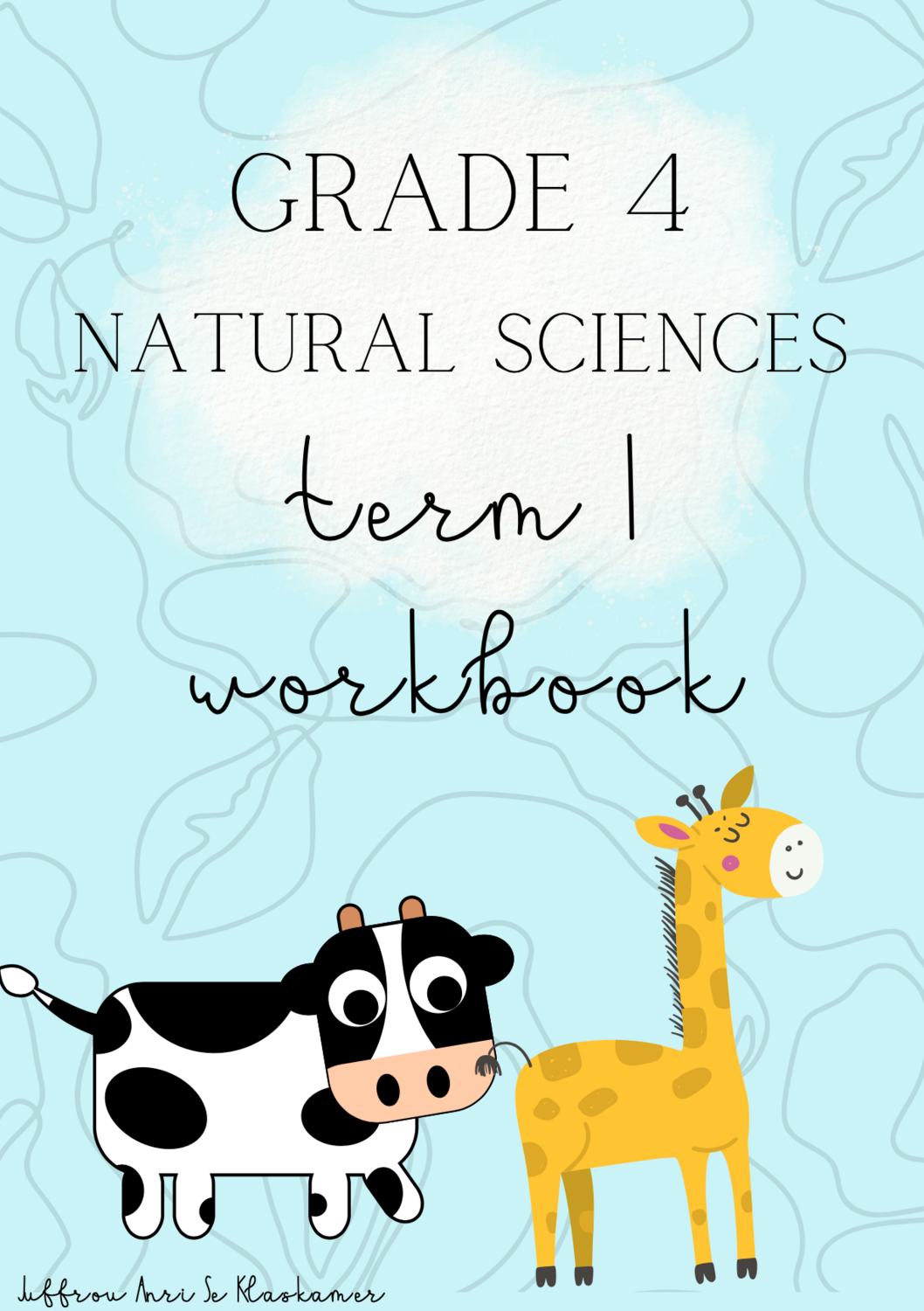 Grade 4 Natural Sciences term 1 workbook (2022)
