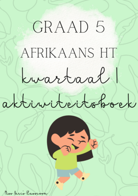 Graad 5 Afrikaans Huistaal kwartaal 1 aktiwiteitsboek (2022)
