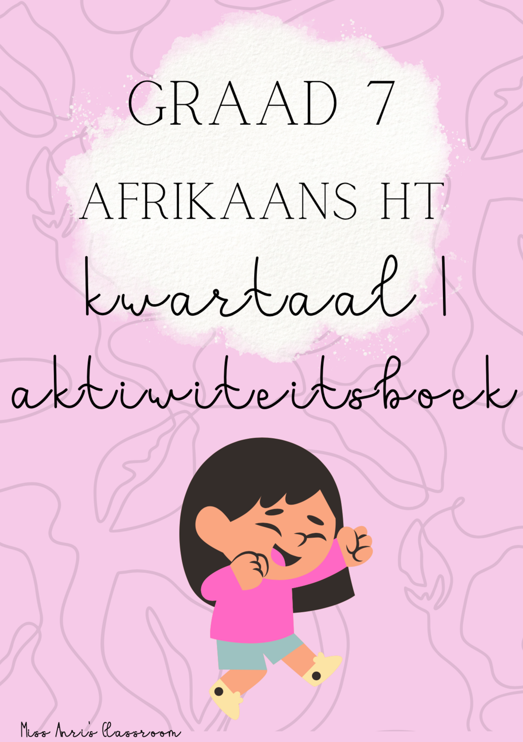 Graad 7 Afrikaans Huistaal kwartaal 1 aktiwiteitsboek