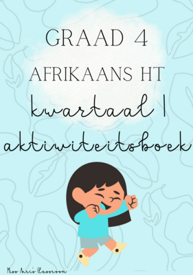 Graad 4 Afrikaans Huistaal kwartaal 1 aktiwiteitsboek (2022)