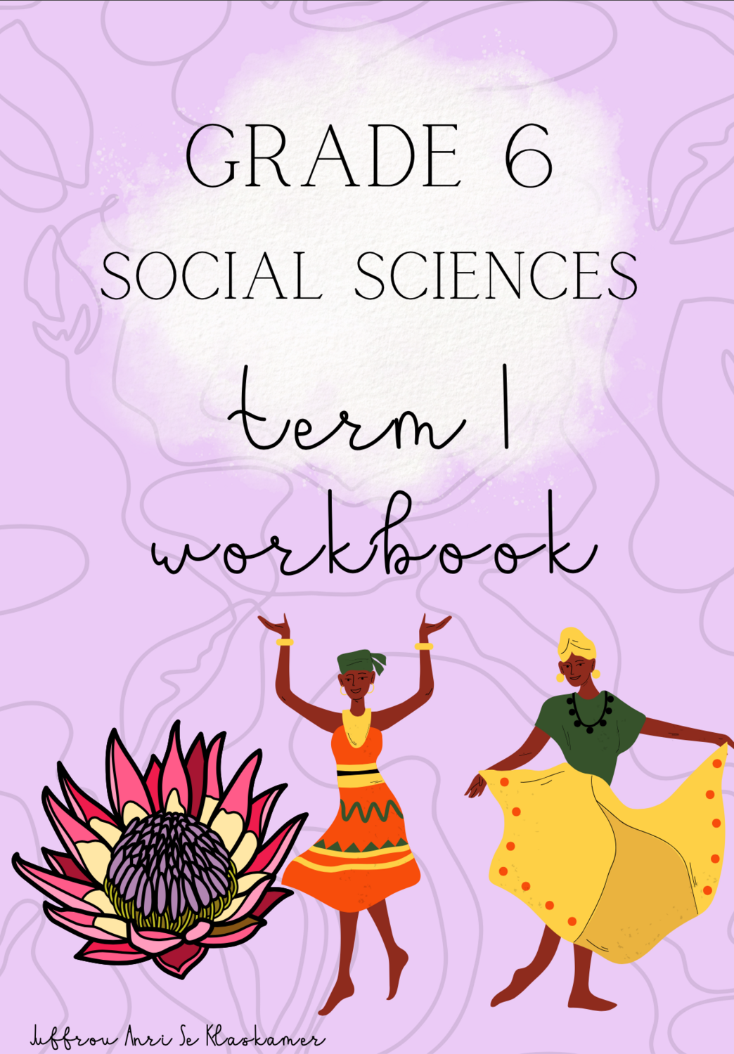 Grade 6 Social Sciences term 1 workbook (2023)