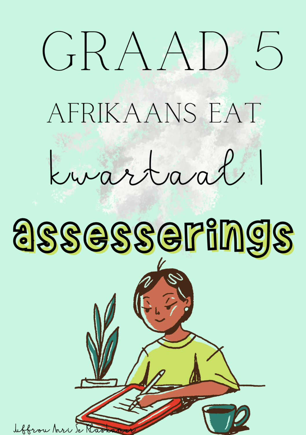 Graad 5 Afrikaans EAT kwartaal 1 assesserings volume 2 (2023/2024)