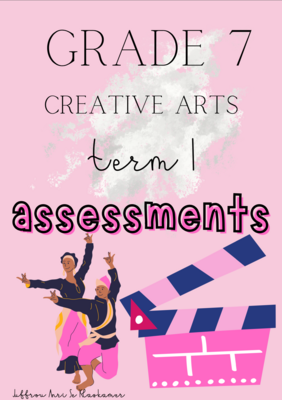 Grade 7 Creative Arts term 1 assessment