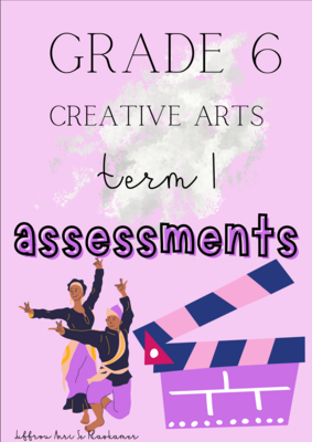 Grade 6 Creative Arts term 1 assessment (2023/2024)