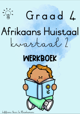 Graad 4 Afrikaans Huistaal kwartaal 2 werkboek (2023)