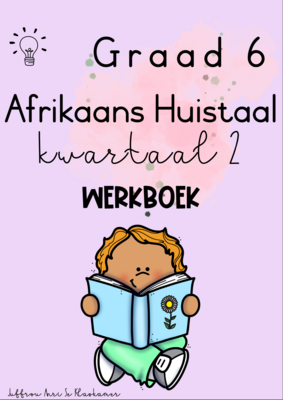 Graad 6 Afrikaans Huistaal kwartaal 2 werkboek (2023/2024)