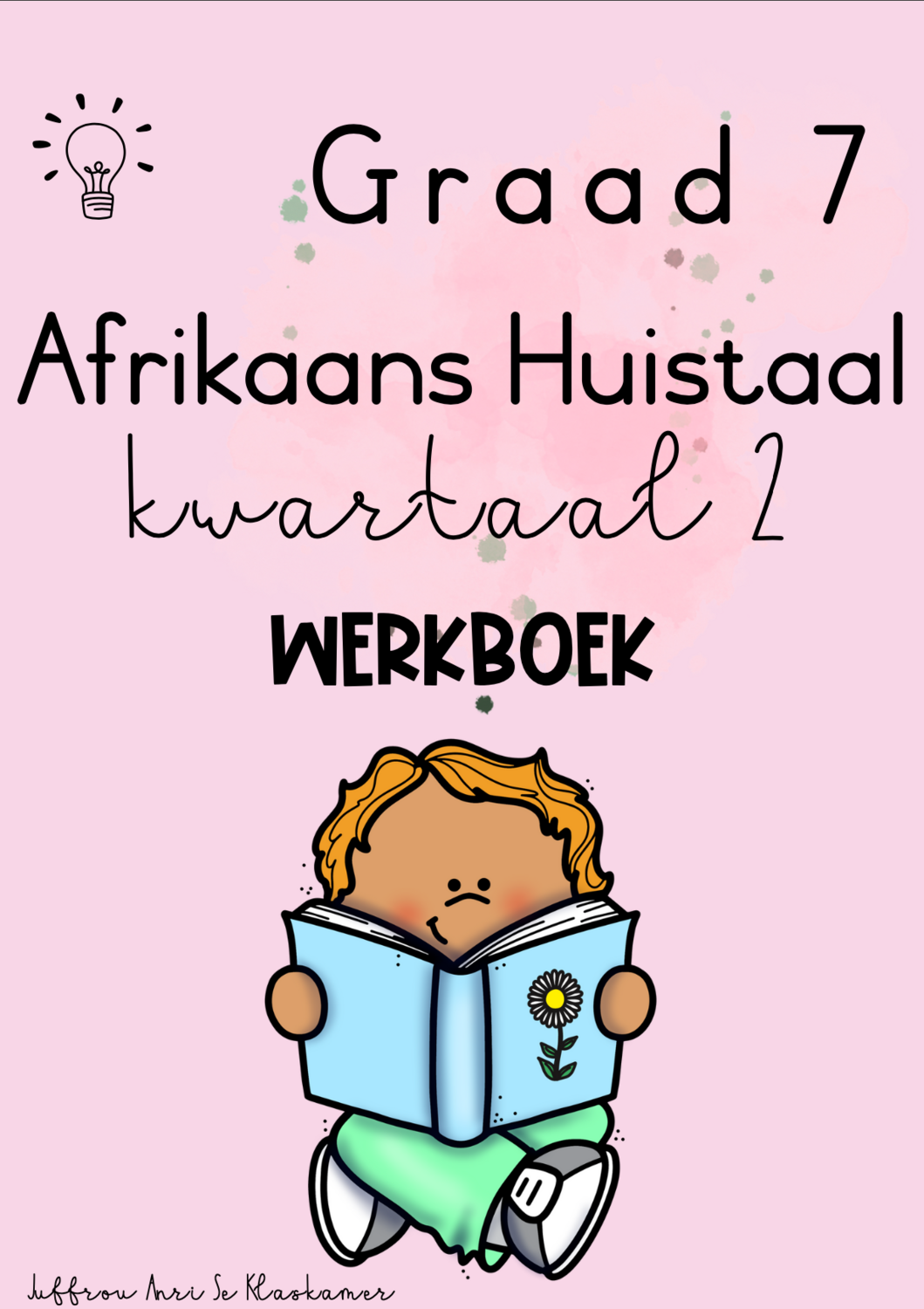 Graad 7 Afrikaans Huistaal kwartaal 2 werkboek