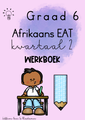 Graad 6 Afrikaans EAT kwartaal 2 werkboek (2023/2024)