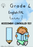 Grade 4 English FAL term 2 assessment- controlled test (2023/2024)