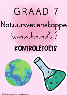 Graad 7 Natuurwetenskappe kwartaal 2 kontroletoets