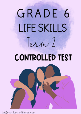 Grade 6 Life Skills PSW Term 2 test