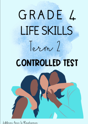 Grade 4 Life Skills PSW Term 2 test (2023)