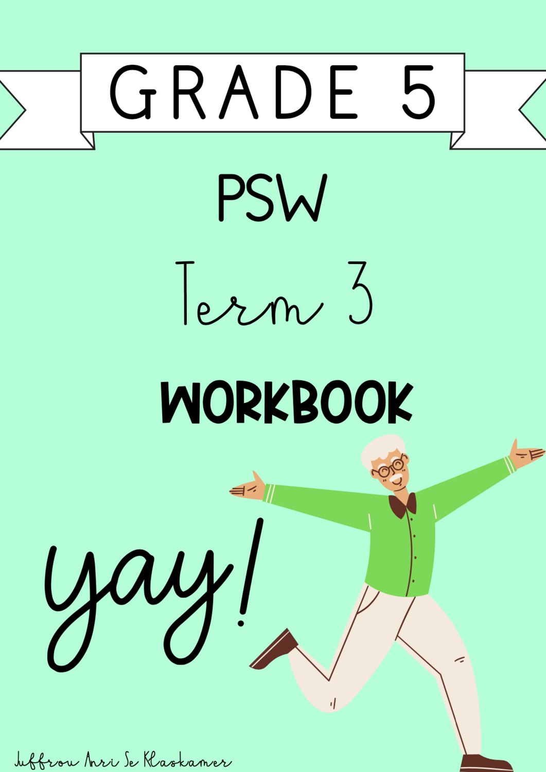 Grade 5 PSW term 3 workbook (2023/2024)