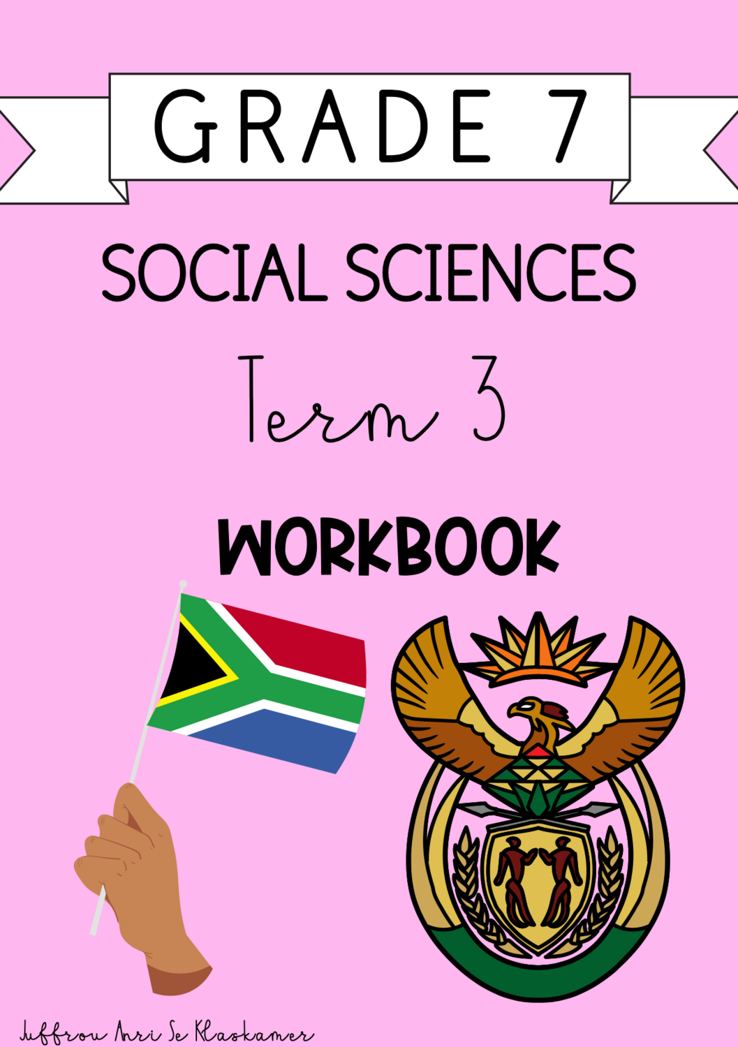 Grade 7 Social Sciences term 3 workbook