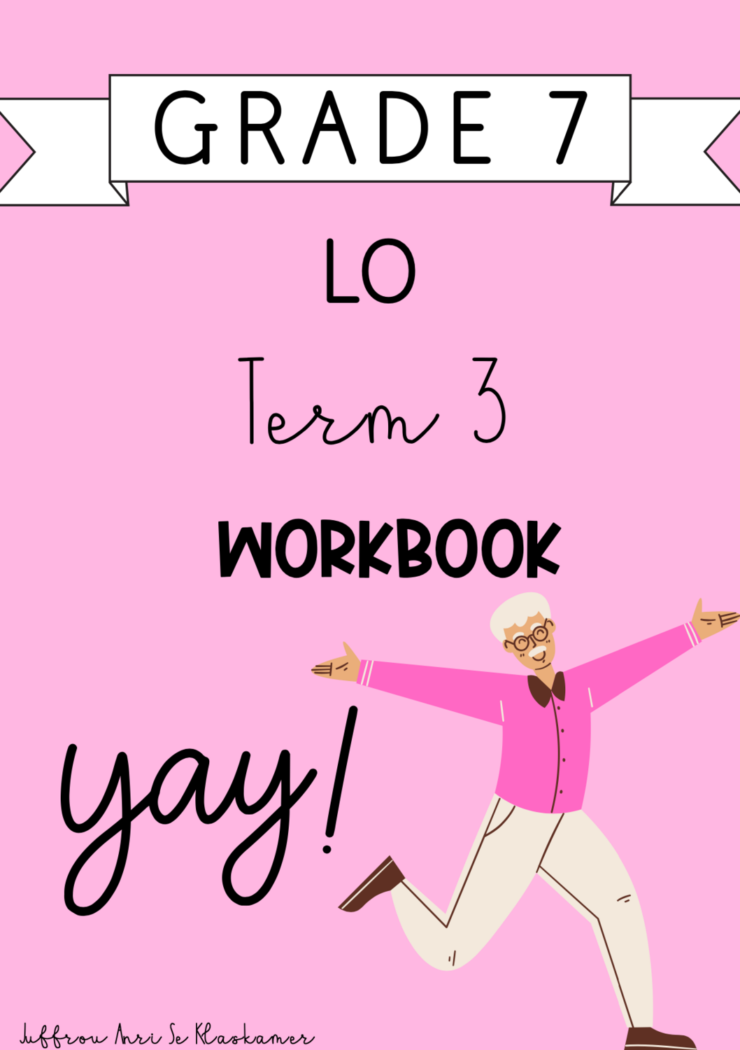 Grade 7 Life Orientation term 3 workbook
