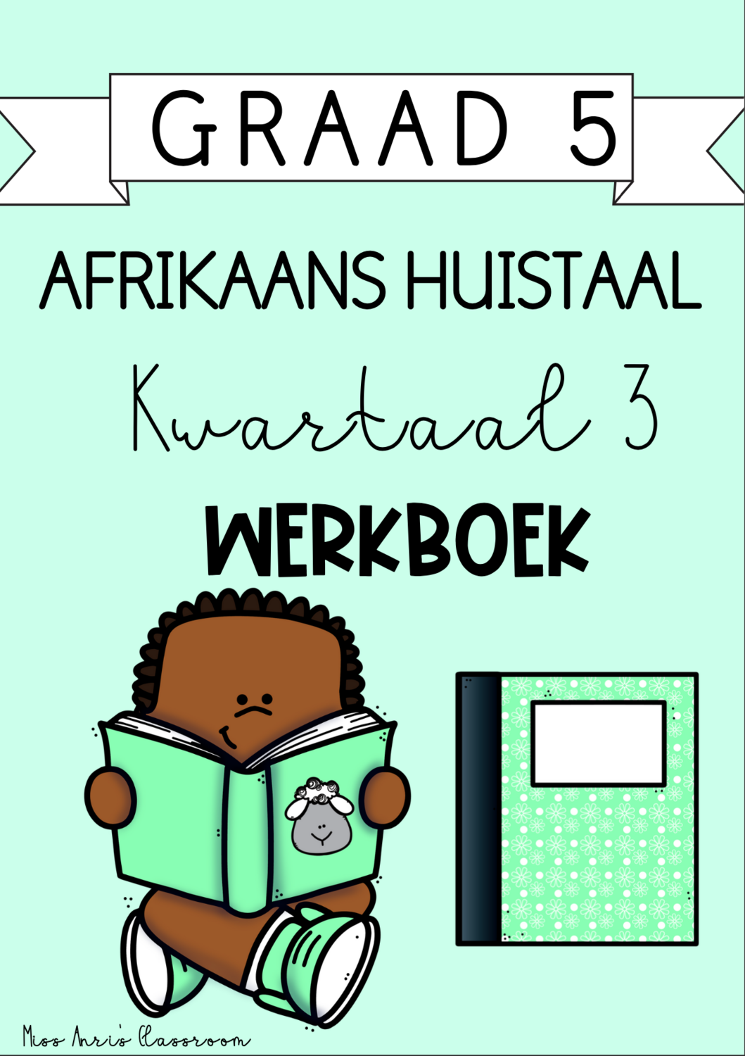 Graad 5 Afrikaans Huistaal kwartaal 3 werkboek (2023/2024)