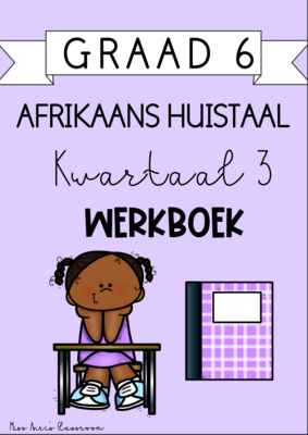 Graad 6 Afrikaans Huistaal kwartaal 3 werkboek (2023)