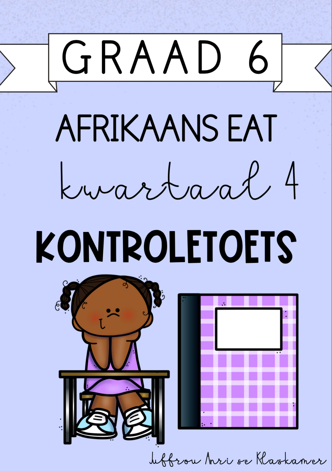 Graad 6 Afrikaans EAT kwartaal 4 kontroletoets (2023)