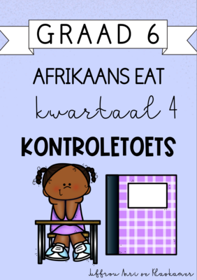 Graad 6 Afrikaans EAT kwartaal 4 kontroletoets (2023/2024)