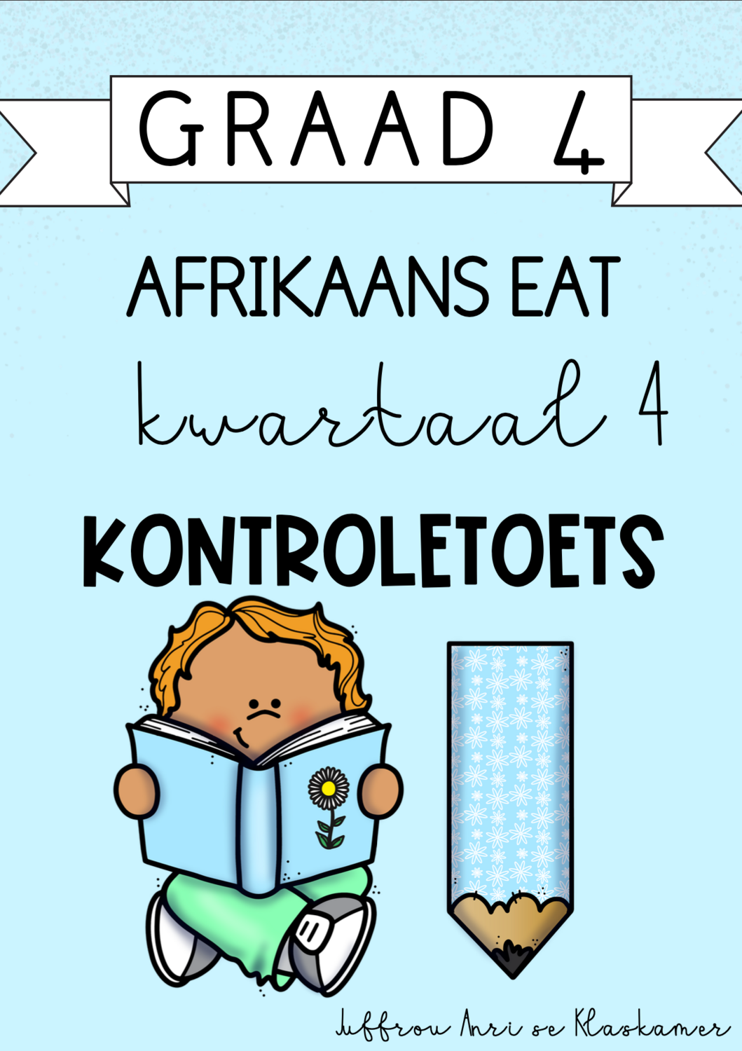 Graad 4 Afrikaans EAT kwartaal 4 kontroletoets (2023/2024)