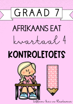Graad 7 Afrikaans EAT kwartaal 4 kontroletoets (2023)