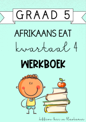 Graad 5 Afrikaans EAT Kwartaal 4 Werkboek (2023)