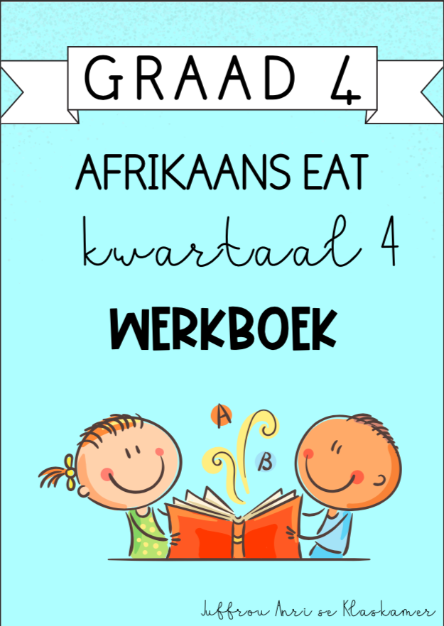 Graad 4 Afrikaans EAT Kwartaal 4 Werkboek (2023/2024)