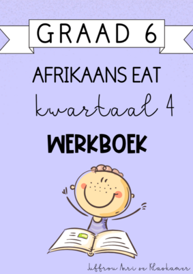 Graad 6 Afrikaans EAT Kwartaal 4 Werkboek (2023/2024)