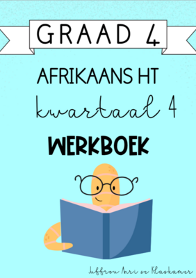 Graad 4 Afrikaans Huistaal kwartaal 4 werkboek (2023/2024)