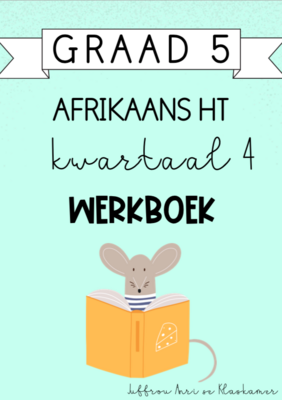 Graad 5 Afrikaans Huistaal kwartaal 4 werkboek (2023/2024)