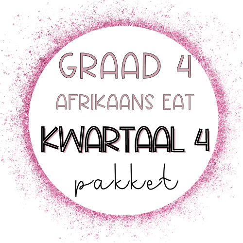 Graad 4 Afrikaans EAT kwartaal 4 VOLLEDIGE PAKKET (2023/2024)