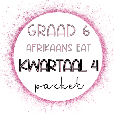 Graad 6 Afrikaans EAT kwartaal 4 VOLLEDIGE PAKKET (2023/2024)