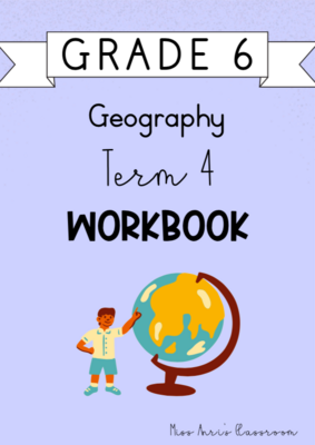 Grade 6 Geography Term 4 Workbook (2023/2024)